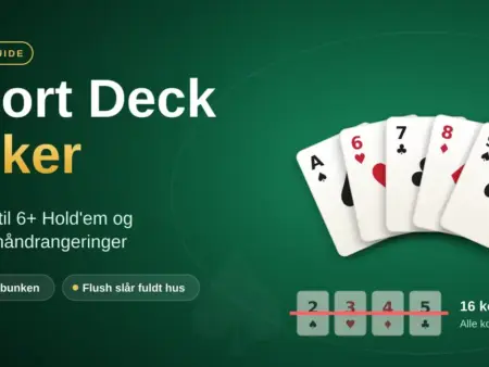 Short Deck Poker: guiden til 6+ Hold’em og de nye håndrangeringer
